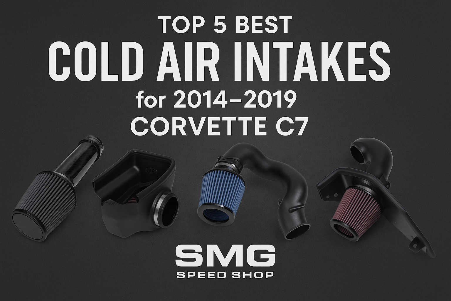 Top 5 Best Cold Air Intakes for 2014–2019 Corvette C7